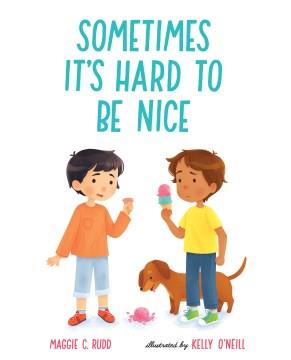 Sometimes it's hard to be nice  Cover Image
