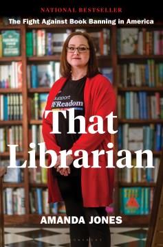That librarian : the fight against book banning in America Book cover