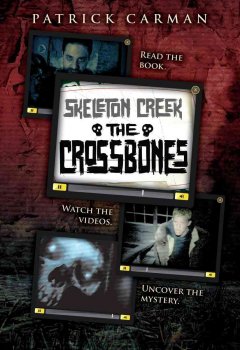 Patrick Carman's Skeleton Creek : the crossbones  Cover Image