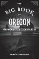 Go to record The big book of Oregon ghost stories
