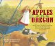 Go to record Apples to Oregon : being the (slightly) true narrative of ...