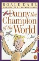 Go to record Danny, the champion of the world