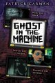 Go to record Patrick Carman's ghost in the machine
