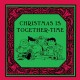 Go to record Christmas is together-time